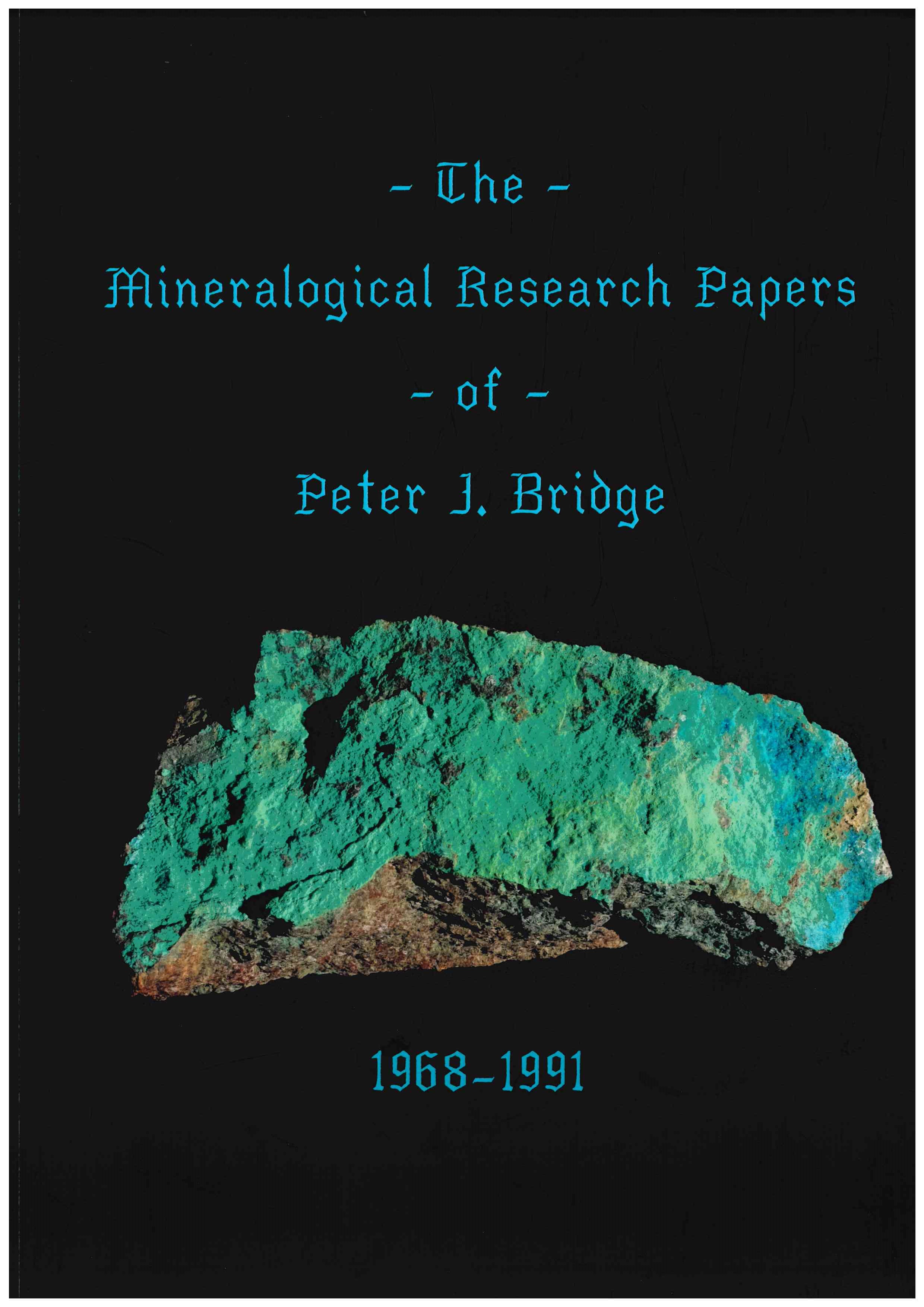Mineral Research Papers of Peter Bridge. 1968 - 1991